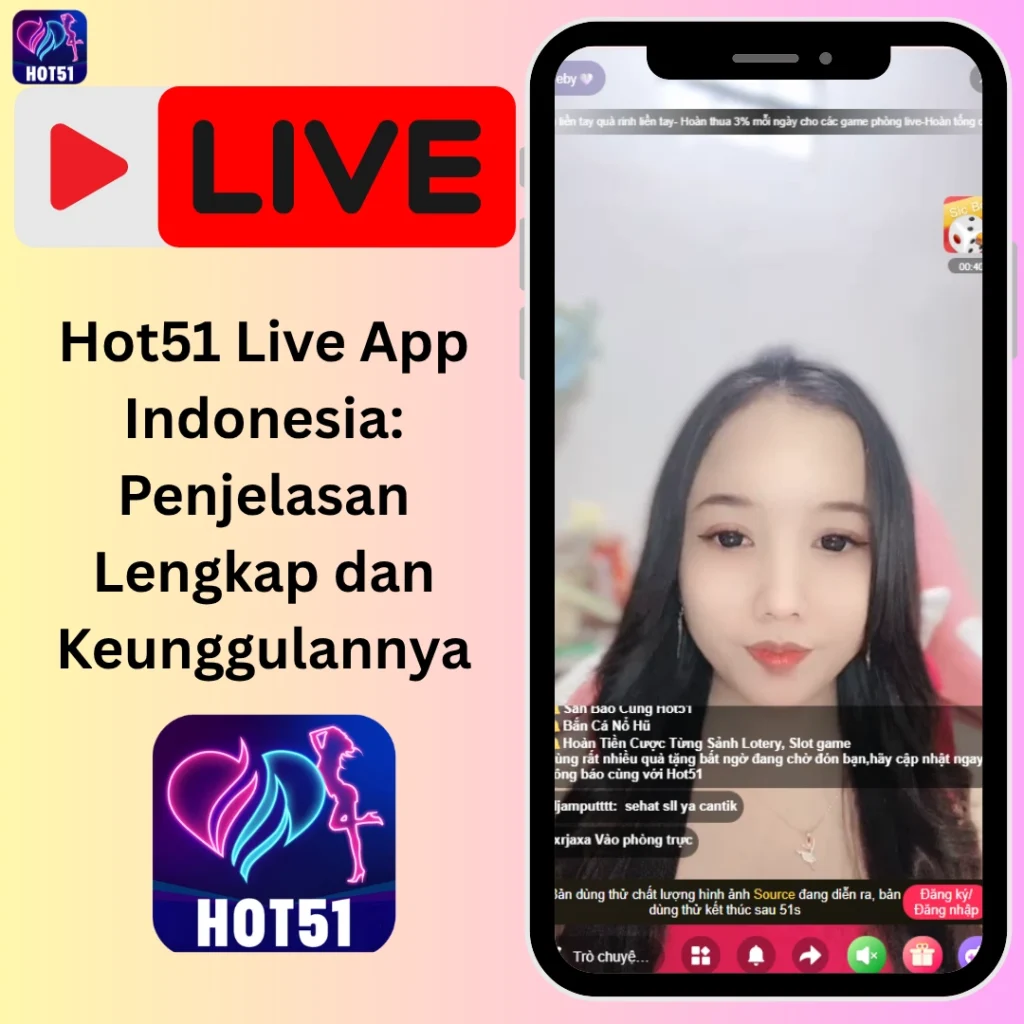 Hot51 Live App Indonesia