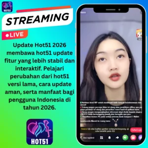 Update Hot51 2026 – Fitur Terbaru & Panduan Update